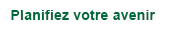 Planifier votre avenir financier